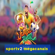 sportv2 megacanais